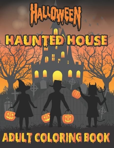 Cover for Blue Zine Publishing · Halloween Haunted House Adult Coloring book (Taschenbuch) (2020)
