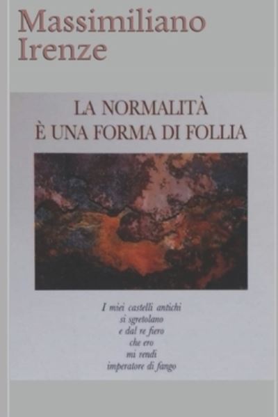 Cover for Massimiliano Irenze · La normalita e una forma di follia (Paperback Book) (2020)