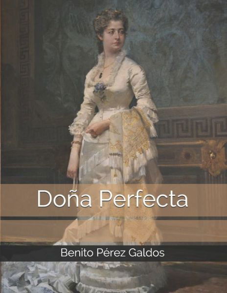 Cover for Benito Perez Galdos · Dona Perfecta (Paperback Book) (2021)