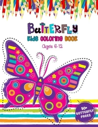 Cover for 52 Butterflies World · Butterfly Kids Coloring Book Ages 6 - 12: New 52 Cute Butterflies Illustration With Garden And Flowers For Kids - Butterfly Coloring Book for Boys and Girls, Butterfly Drawing Activity Book for Children's (Paperback Book) (2021)