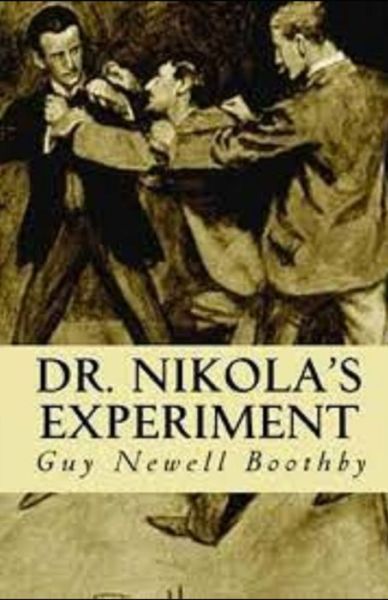Dr. Nikola's Experiment Illustrated - Guy Boothby - Books - Amazon Digital Services LLC - KDP Print - 9798737596224 - April 14, 2021
