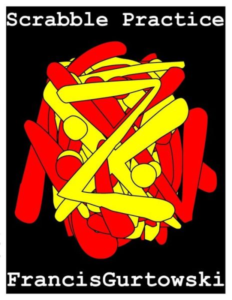 Cover for Francis Gurtowski · Scrabble Practice (Pocketbok) (2021)