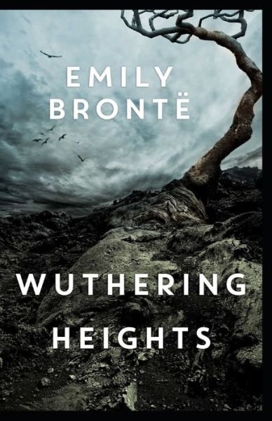 Wuthering Heights Illustrated - Emily Bronte - Kirjat - Independently Published - 9798745317224 - tiistai 27. huhtikuuta 2021