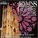 Hymns Through the Centuries - Cathedral Choral Society - Musiikki - GOT - 0000334911225 - tiistai 22. helmikuuta 2000