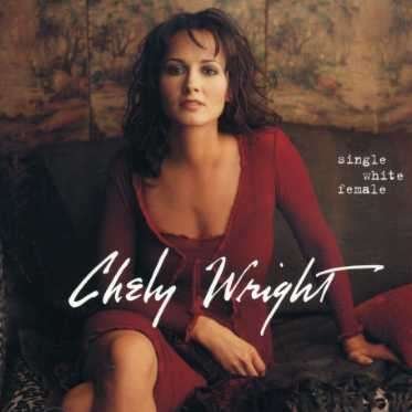 Single White Female - Chely Wright - Musiikki - COUNTRY - 0008817005225 - keskiviikko 16. kesäkuuta 1999