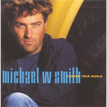 Change Your World - Michael W Smith - Música - SONY MUSIC IMPORTS - 0012414920225 - 1 de março de 1993
