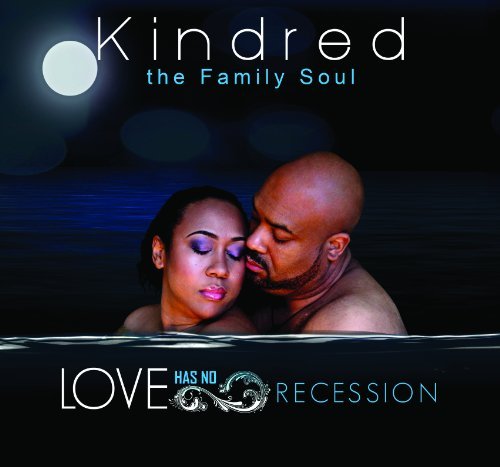 Cover for Kindred The Family Soul · Love Has No Recession (CD) (2011)