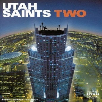 Cover for Utah Saints · Utah Saints - Two (CD) (2001)