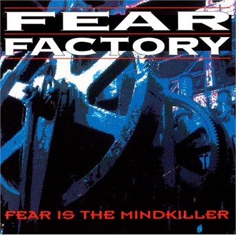 Cover for Fear Factory · Fear Factory-fear is the Mindkiller (CD) (1993)