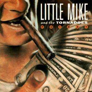 Payday - Little Mike & Tornadoes - Musiikki - Blind Pig Records - 0019148499225 - tiistai 29. syyskuuta 1992