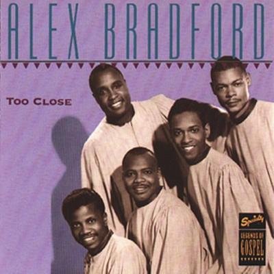 Cover for Alex Bradford · Too Close (CD) (1993)