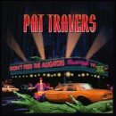 Cover for Pat Travers · Don't Feed The Alligator (CD) (2002)
