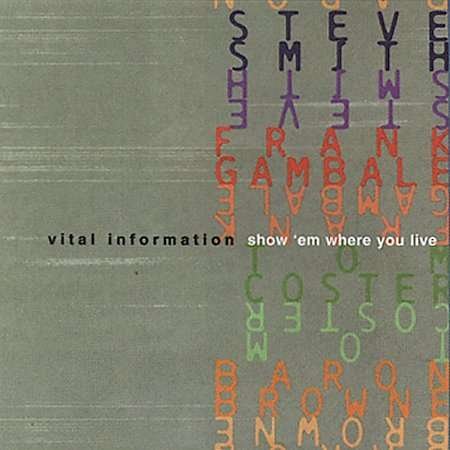 Show 'em Where You Live - Vital Information - Musik - TONE CENTER - 0026245402225 - 30. april 2002