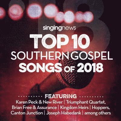 Singing News Top 10 Southern Gospel-songs of 2018 - Singing News Top 10 Southern Gospel - Music - NEW HAVEN - 0027072812225 - September 7, 2018