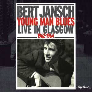 Young Man Blues - Bert Jansch - Musikk - BIG BEAT - 0029667418225 - 7. desember 1998