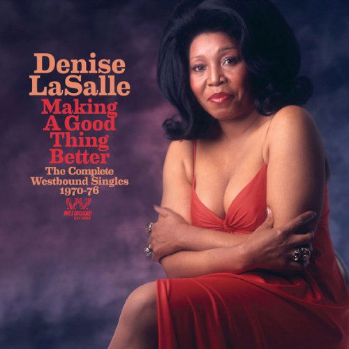 Making A Good Thing Better - Denise Lasalle - Musiikki - ACE RECORDS - 0029667715225 - maanantai 25. maaliskuuta 2013