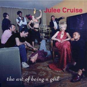 Cover for Julee Cruise · Art of Being a Girl, the (CD) (2002)