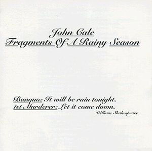 Fragments of a Rainy Season - John Cale - Musik - HANNIBAL - 0031257137225 - 1. Oktober 1992