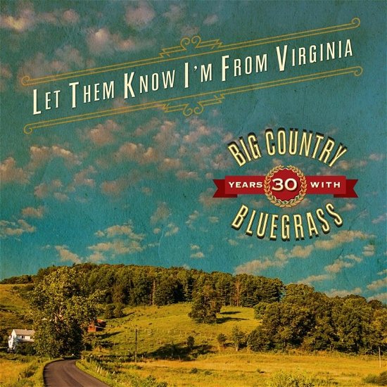 Cover for Big Country Bluegrass · Let Them Know I'm From Virginia (CD) (2017)