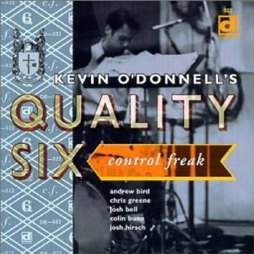 Cover for Kevin O'donnell's Quality Six · Control Freak (CD) [Reissue edition] (2000)