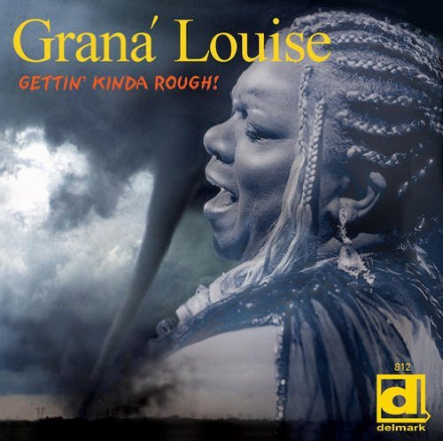Cover for Grana Louise · Gettin' Kinda Rough (CD) (2011)