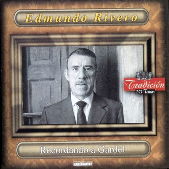 Recordando a Gardel - Edmundo Rivero - Muziek - DBN - 0044001646225 - 17 februari 2002