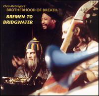 Bremen To Bridgwater - Chris -Brotherhood Of Breat Mcgregor - Musik - CUNEIFORM REC - 0045775018225 - 1. Juli 2022