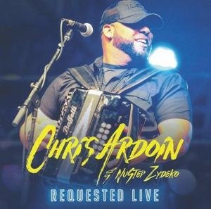 Chris Ardoin · Requested Live (CD) (2016)