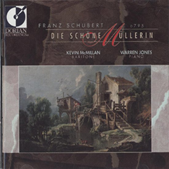 Die Schone Mullerin - Schubert / Mcmillian - Musiikki - DOR - 0053479016225 - tiistai 31. elokuuta 1993
