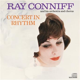 Concert in Rhythm 1 - Ray Conniff - Musik - COLUMBIA - 0074640802225 - 7. oktober 1999
