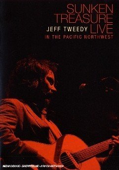 Cover for Jeff Tweedy · Sunken Treasure: Live in the Pacific Northwest (DVD) (2006)
