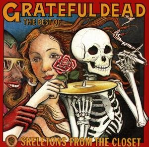 Cover for Grateful Dead · Skeletons From The Closet: The Best Of The Grateful Dead (CD) (2016)