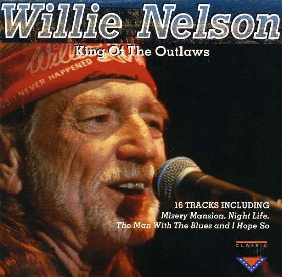 Cover for Willie Nelson · King of the Outlaws (CD) (2011)