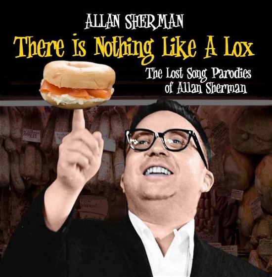 Cover for Allan Sherman · There is Nothing Like a Lox - the Lost Song Parodies of Allan Sherman (CD) (1990)