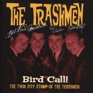 Cover for The Trashmen · Bird Call! the Twin City Stomp of the Trashmen (CD) [Box set] (1990)
