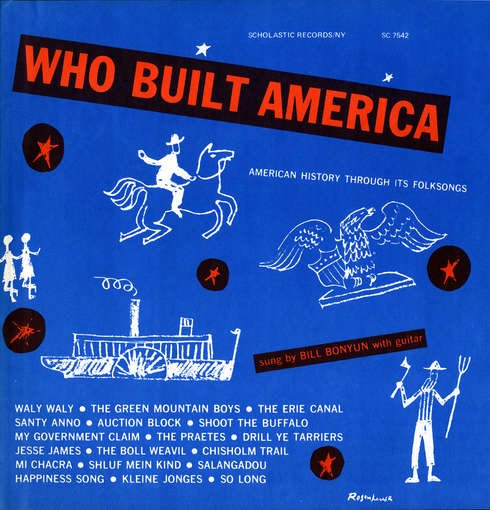 Cover for Bill Bonyun · Who Built America: History Through Folksongs (CD) (2012)
