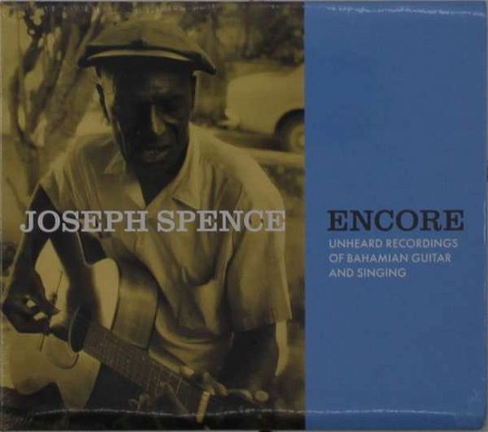 Cover for Joseph Spence · Encore: Unheard Recordings Of Bahamian Guitar And Singing (CD) (2021)