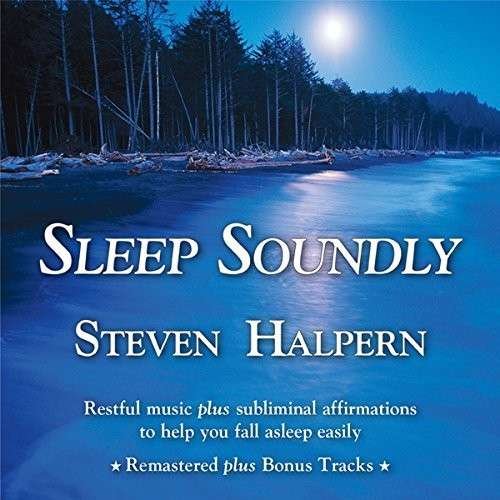 Cover for Steven Halpern · Sleep Soundly: Restful Music Plus Subliminal (CD) (2014)