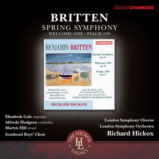 Cover for Britten / Gale / Southend Boys Choir / Hickox · Spring Symphony / Welcome Ode / Psalm 150 (CD) (2013)