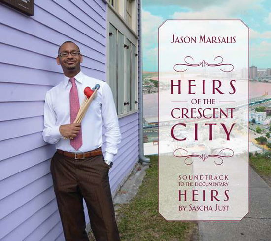 Cover for Jason Marsalis · Heirs Of The Crescent City (CD) (2019)