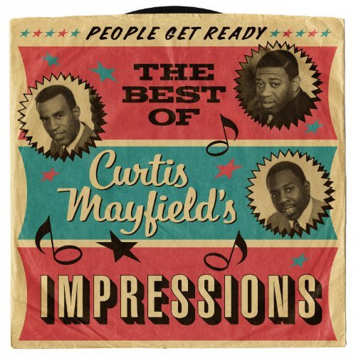 Cover for Curtis Mayfield &amp; Impressions · People Get Ready - The Best Of Curtis (CD) (2013)