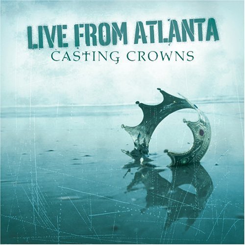 Cover for Casting Crowns · Live From Atlanta + Dvd (CD) (2008)