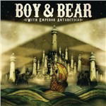 Boy & Bear-with Emperor Antarctica - Boy & Bear - Music -  - 0602527399225 - 