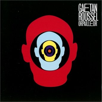Gaetan Roussel · Orpailleur (CD) (2013)