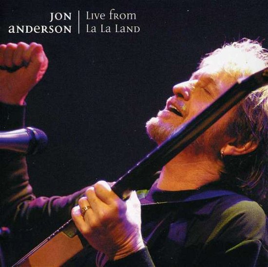 Cover for Jon Anderson · Live from La La Land (CD) (2007)
