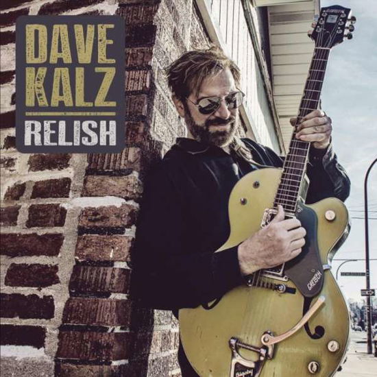 Cover for Dave Kalz · Relish (CD) (2021)