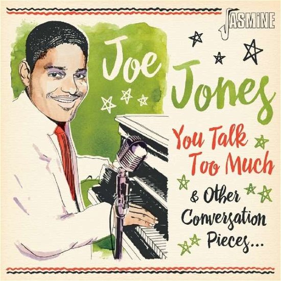 Joe Jones · You Talk Too Much And Other Conversation Pieces (CD) (2019)