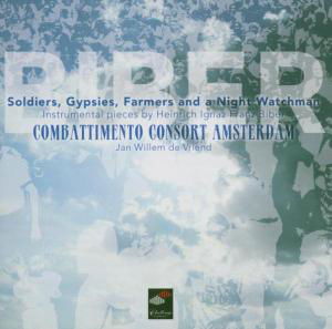H.I.F. Biber · Soldiers, Gypsies, Farmers & a Night Watchman (CD) (2004)