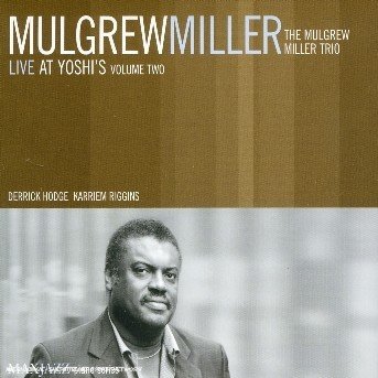 Cover for Mulgrew Miller · Live at Yoshi's Volume Two (CD) (2005)