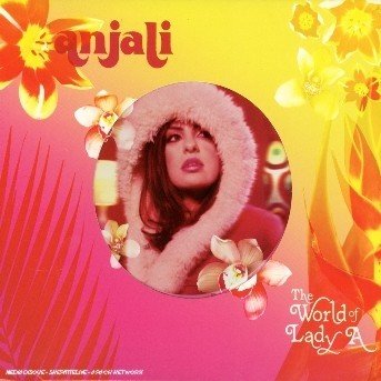 World Of Lady A - Anjali - Musik - WIIIJA - 0614027113225 - 2. december 2022